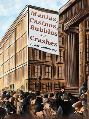 cover image of Manias, Casinos, Bubbles and Crashes